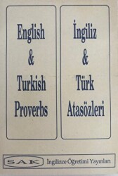 English and Turkish Proverbs - İngiliz ve Türk Atasözleri - SAK İngilizce Öğretimi Yayınları
