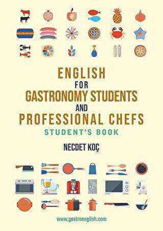 English for Gastronomy Students and Professional Chefs Student`s Book