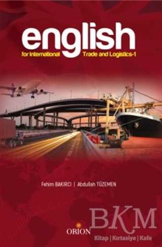 English For International Trade and Logistics - Orion Kitabevi