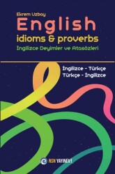 English Idioms and Proverbs - İngilizce Deyimler ve Atasözleri - NSN Yayınevi