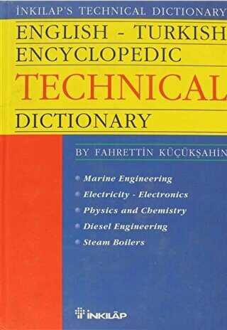 English - Turkish Encyclopedic Technical Dictionary Marine Engineering Electricity - Electronics Phisics and Chemistry Diesel Engineering Steam Boilers