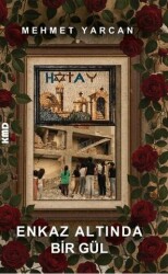 Enkaz Altında Bir Gül - KMD Yayınları