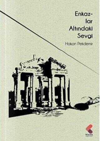 Enkazlar Altında Kalan Sevgi - Klaros Yayınları