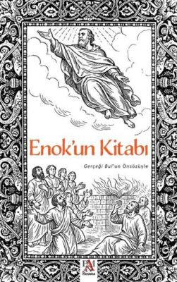 Enok`un Kitabı - Gerçeği Bul’un Önsözüyle - 1