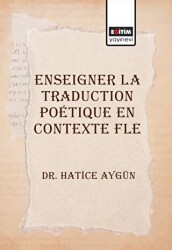 Enseigner La Traduction Poetique En Contexte Fle - Eğitim Yayınevi - Bilimsel Eserler