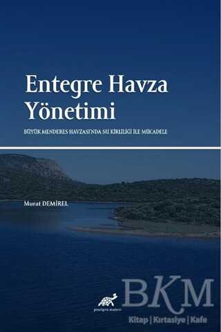 Entegre Havza Yönetimi - Paradigma Akademi Yayınları