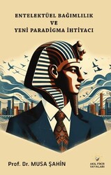Entelektüel Bağımlılık ve Yeni Paradigma İhtiyacı - Akıl Fikir Yayınları