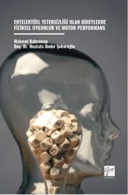 Entelektüel Yetersizliği Olan Bireylerde Fiziksel Uygunluk Ve Motor Performans - 1