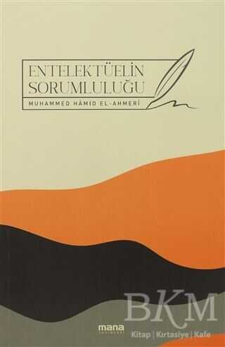 Entelektüelin Sorumluluğu - Mana Yayınları