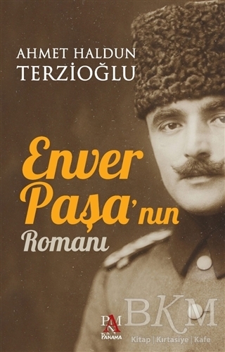Enver Paşa`nın Romanı