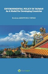 Enviromental Policy In Taiwan As a Model for Developing Countries - Hiperlink Yayınları