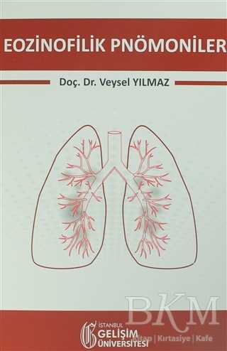 Eozinofilik Pnömoniler - İstanbul Gelişim Üniversitesi Yayınları