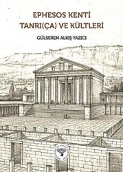Ephesos Kenti Tanrıça ve Kültleri - Arkeoloji ve Sanat Yayınları