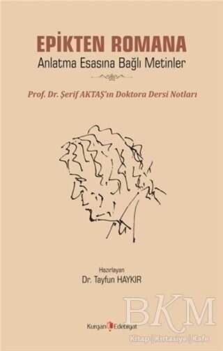 Epikten Romana - Kurgan Edebiyat