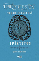 Epiktetos`un Yaşam Felsefesi - Gece Kitaplığı