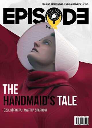Episode İki Aylık Dizi Kültürü Dergisi Sayı: 26 Mayıs-Haziran 2021 - Episode Dergisi