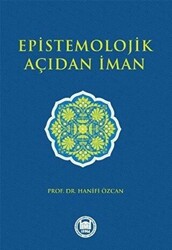 Epistemolojik Açıdan İman - Marmara Üniversitesi İlahiyat Fakültesi Vakfı