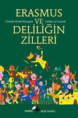 Erasmus ve Deliliğin Zilleri - Metis Yayınları