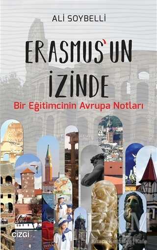 Erasmus`un İzinde - Çizgi Kitabevi Yayınları
