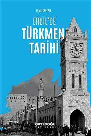 Erbil`de Türkmen Tarihi