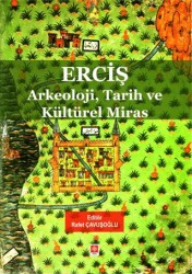 Erciş - Arkeoloji, Tarih ve Kültürel Miras - Ekin Basım Yayın