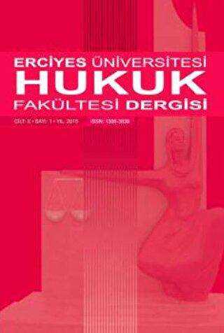 Erciyes Üniversitesi Hukuk Fakültesi Dergisi Cilt:10 Sayı:1