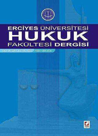 Erciyes Üniversitesi Hukuk Fakültesi Dergisi Cilt:7 Sayı:3-4