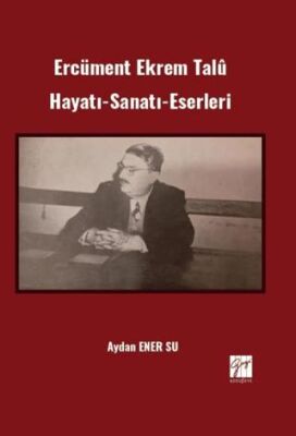 Ercüment Ekrem Talû Hayatı-Sanatı-Eserleri - 1