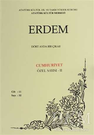 Erdem Atatürk Kültür Merkezi Dergisi Sayı : 32 Eylül 1998 Cilt 11 Cumhuriyet Özel Sayısı - 2