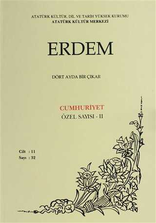 Erdem Atatürk Kültür Merkezi Dergisi Sayı: 32 Eylül 1998 Cilt 11 Cumhuriyet Özel Sayısı - 2
