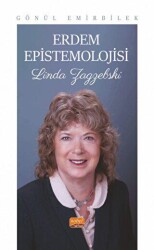 Erdem Epistemolojisi- Linda Zagzebski - Nobel Bilimsel Eserler