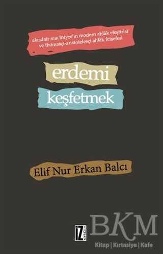 Erdemi Keşfetmek - İz Yayıncılık