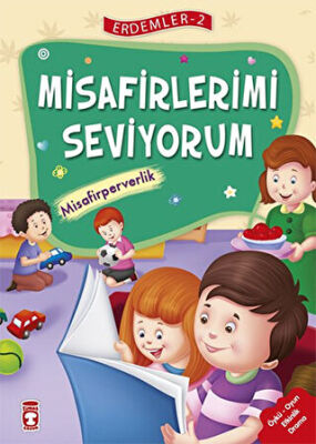 Misafirlerimi Seviyorum - Misafirperverlik - Erdemler Serisi 2 kapağı