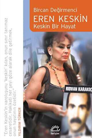 Eren Keskin - Keskin Bir Hayat - İletişim Yayınevi