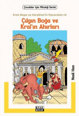 Eren Nepo ve Herakles’in Maceraları 5: Çılgın Boğa ve Kral’ın Ahırları - 1