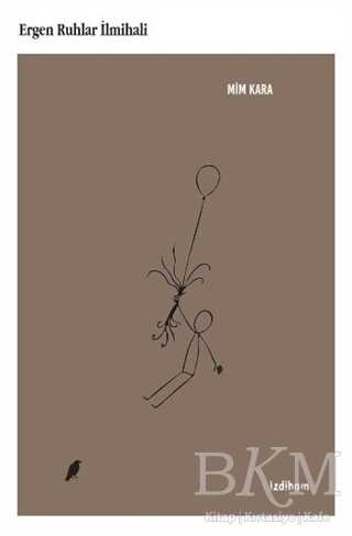 Ergen Ruhlar İlmihali - İzdiham