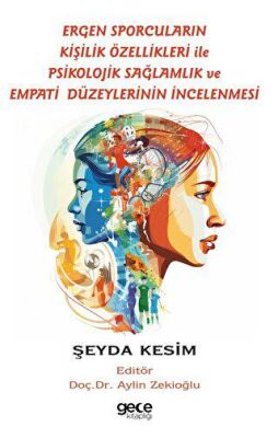 Ergen Sporcuların Kişilik Özellikleri İle Psikolojik Sağlamlık ve Empati Düzeylerinin İncelenmesi - 1