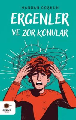 Ergenler ve Zor Konular - 1