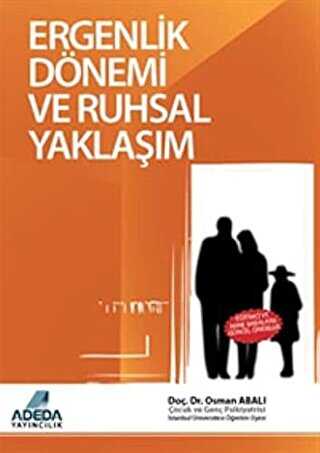 Ergenlik Dönemi ve Ruhsal Yaklaşım - Adeda Yayınları