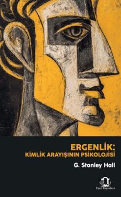 Ergenlik: Kimlik Arayışının Psikolojisi - 1