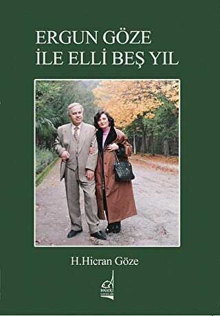 Ergun Göze ile Elli Beş Yıl - Boğaziçi Yayınları