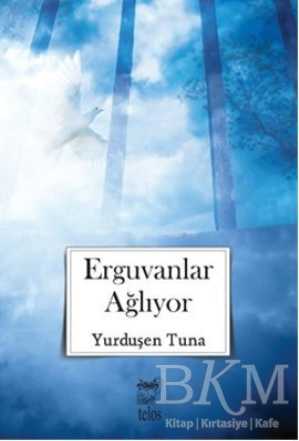 Erguvanlar Ağlıyor - Telos Yayıncılık