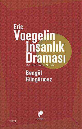 Eric Voegelin - İnsanlık Draması