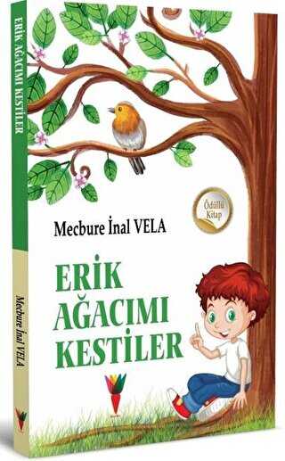 Erik Ağacımı Kestiler - Kırmızı Havuç Yayınları