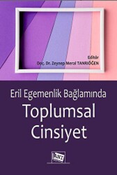 Eril Eegemenlik Bağlamında Toplumsal Cinsiyet - Anı Yayıncılık