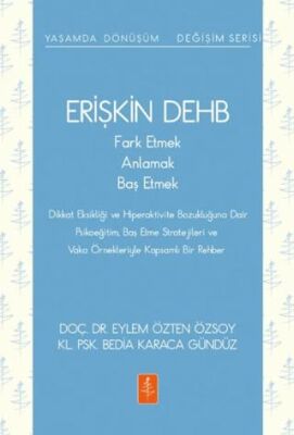 Erişkin DEHB - Fark Etmek, Anlamak, Baş Etmek - 1