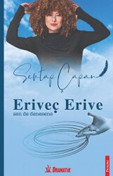 Eriveç Erive - Dramatik Yayınları