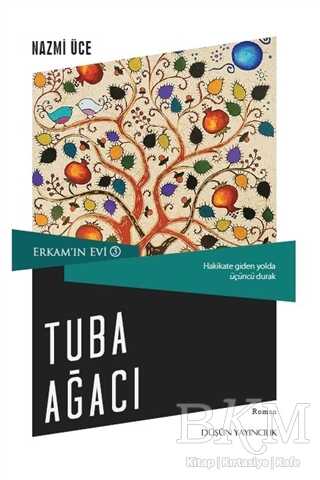 Erkam`ın Evi 3 - Tuba Ağacı - Düşün Yayıncılık