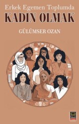 Erkek Egemen Toplumda Kadın Olmak - Babıali Kitaplığı