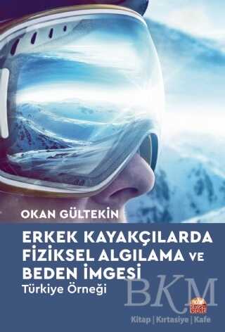 Erkek Kayakçılarda Fiziksel Algılama ve Beden İmgesi - Türkiye Örneği